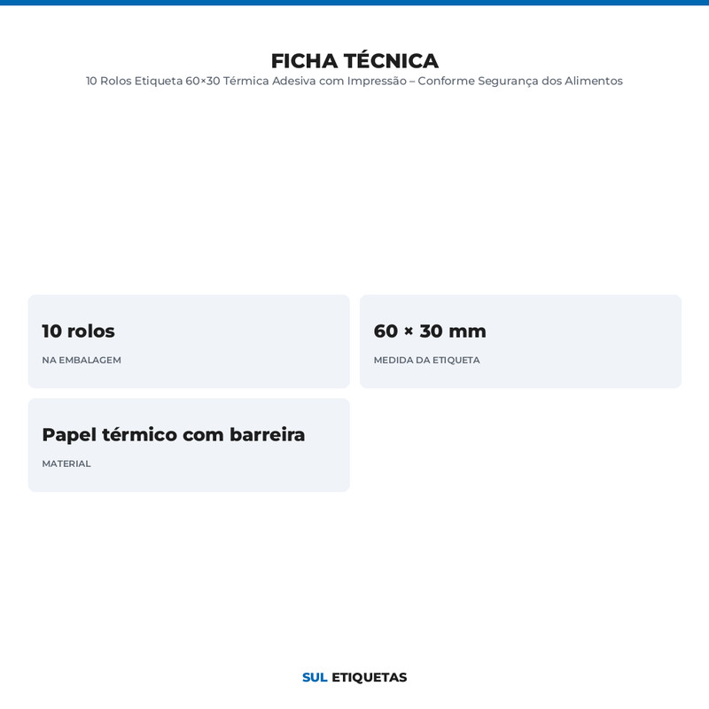 10 Rolos Etiqueta 60×30 Térmica Adesiva com Impressão – Conforme Segurança dos Alimentos